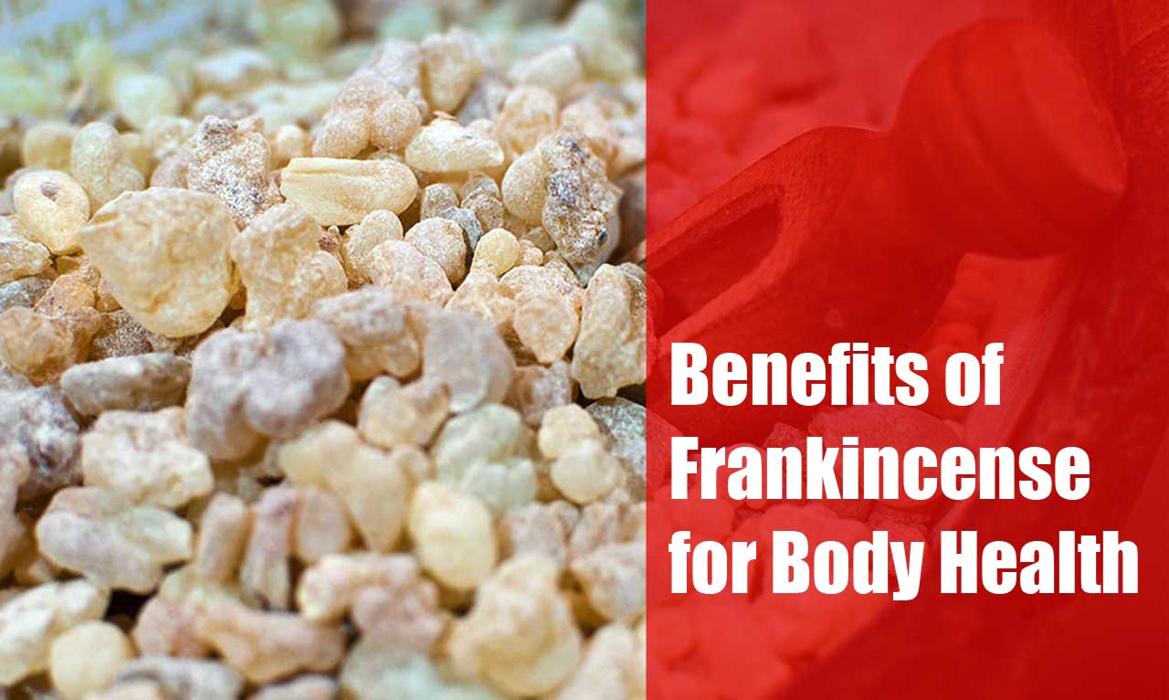 Benefits of Frankincense for Body Health