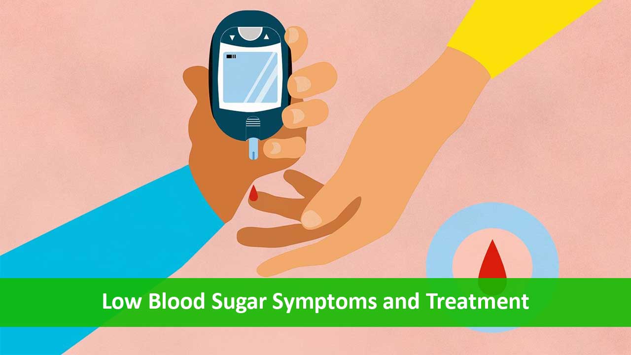 Low Blood Sugar Symptoms and Treatment