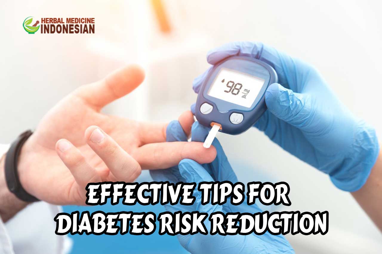 Effective Tips for Diabetes Risk Reduction | Herbs Medicine