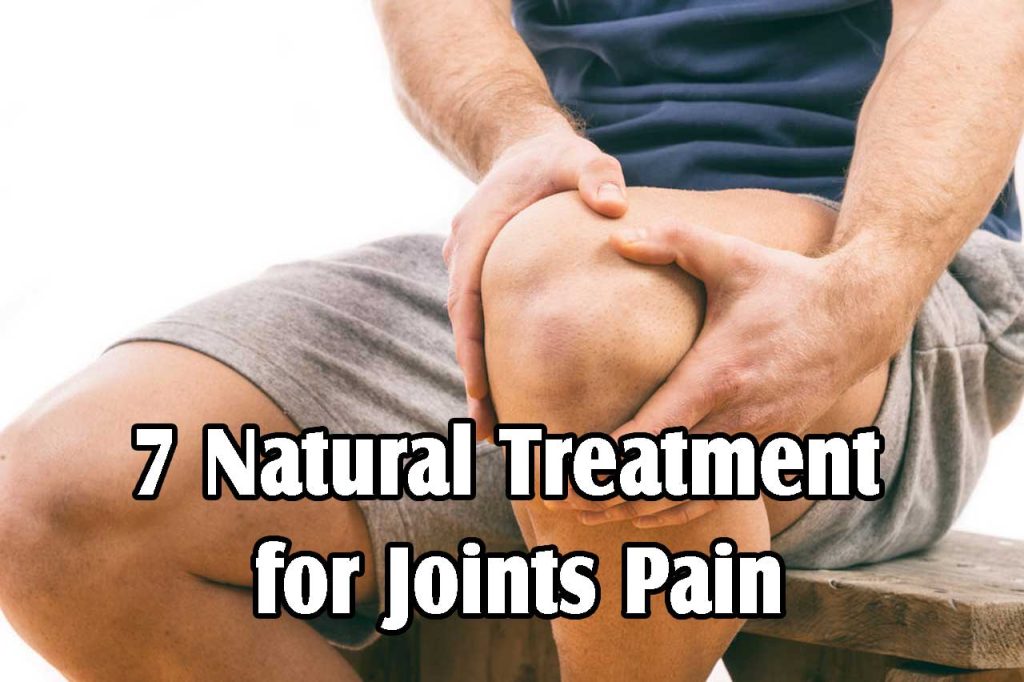 7 Natural Treatment for Joints Pain Herb Medicine